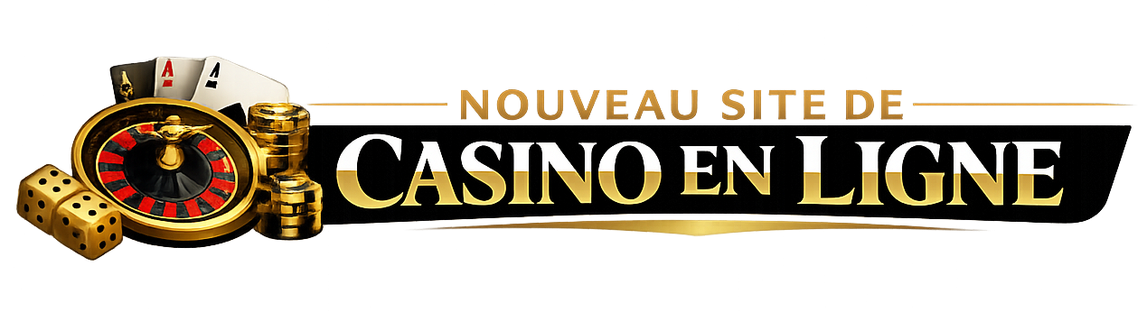 Nouveau Site de Casino en Ligne